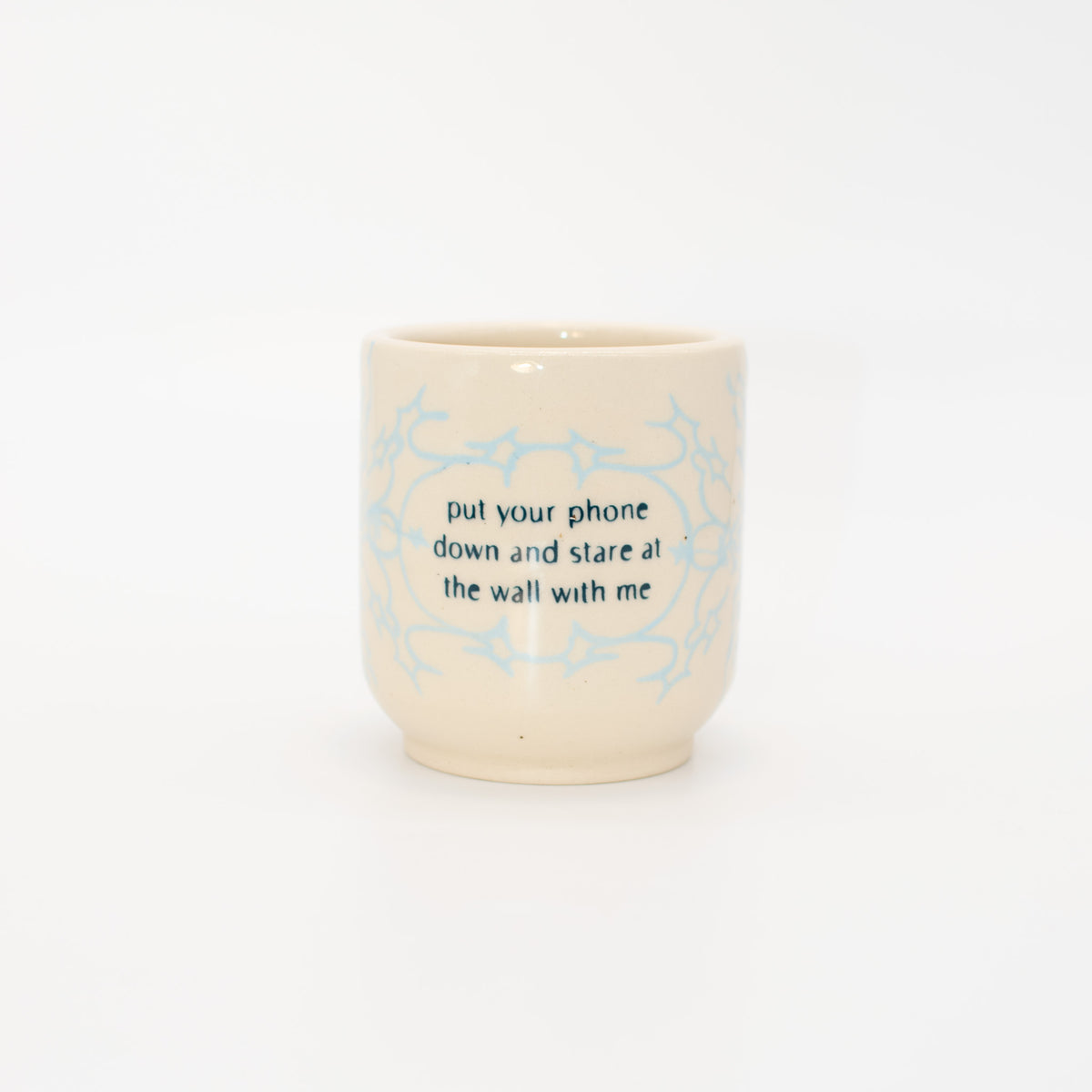 "Put your phone down" Cup