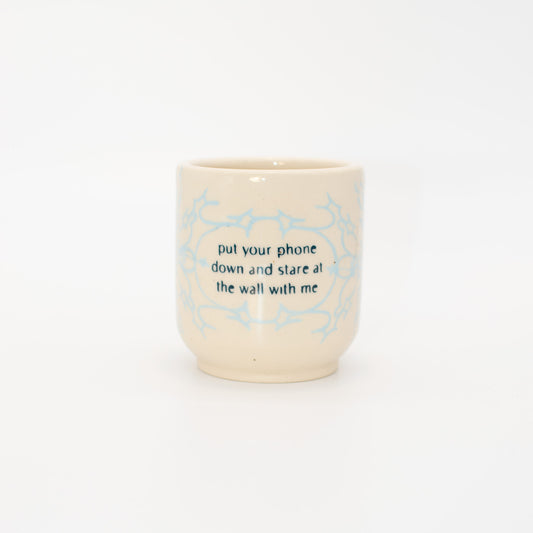 "Put your phone down" Cup