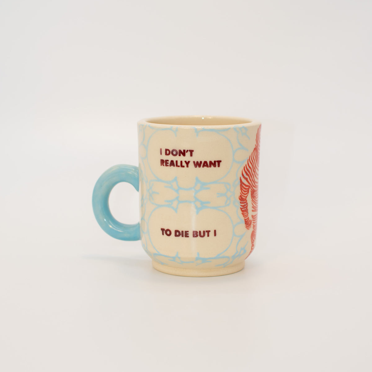 "I Don't Really Want to Die" Mug
