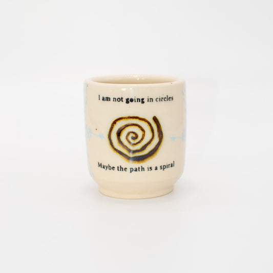 "Maybe the Path is a Spiral" Cup