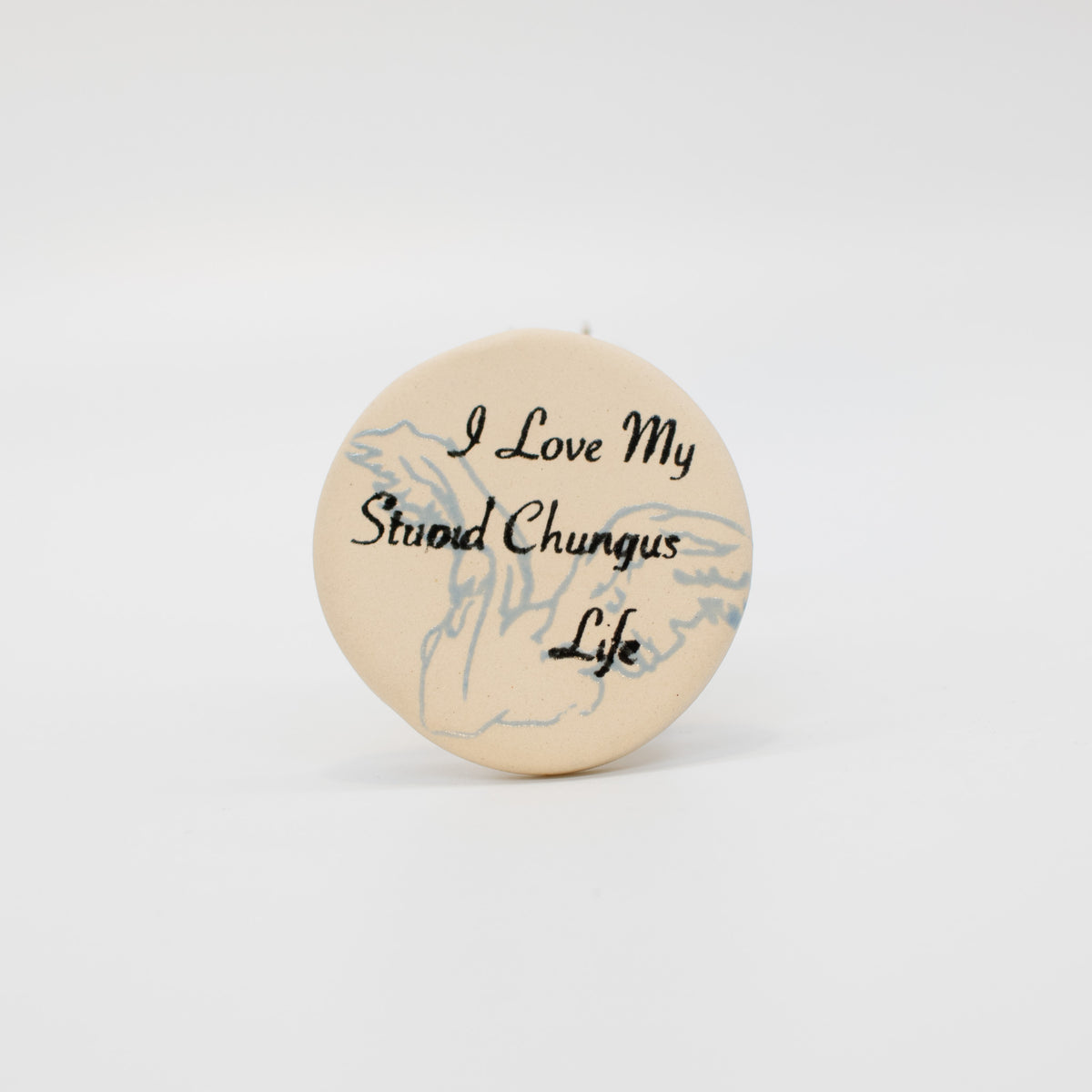 Stupid Chungus Life Magnet