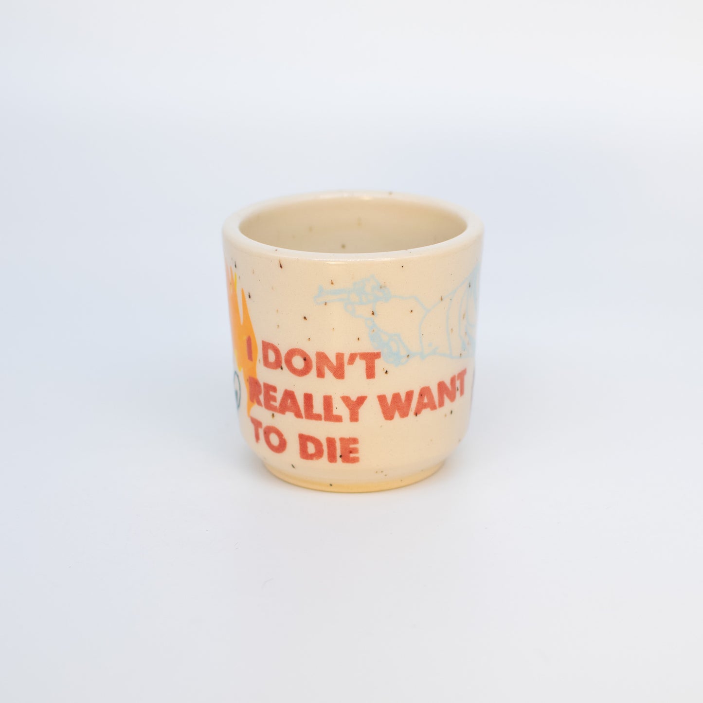 "I Don't Really Want to Die" Cup No.1